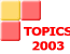 TOPICS 2003